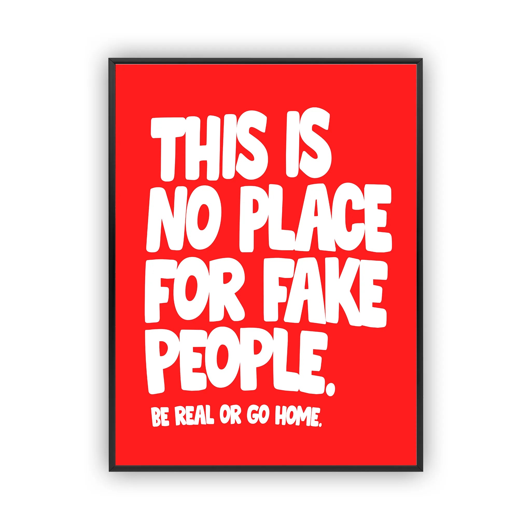 Be Real Or Go Home Poster