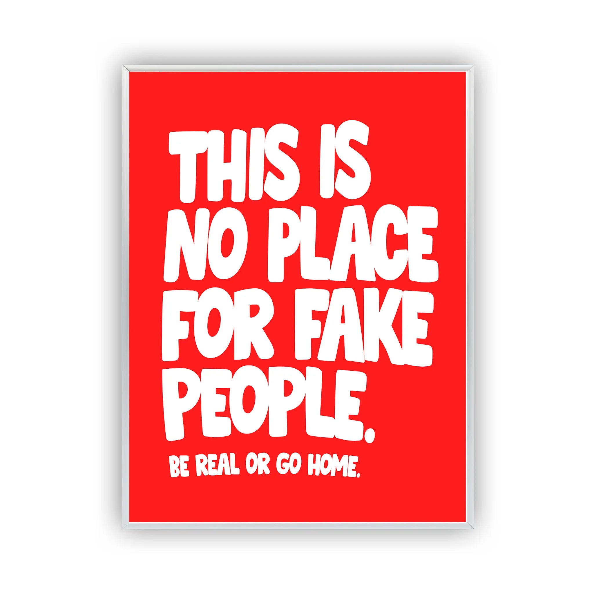 Be Real Or Go Home Poster