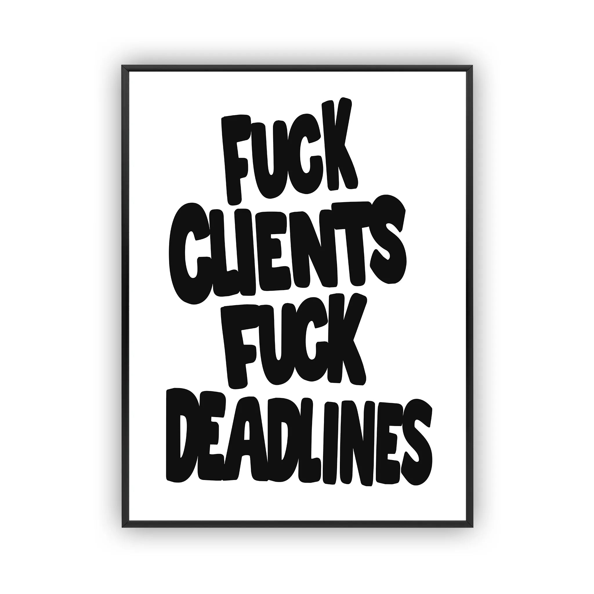 Clients and Deadlines Poster